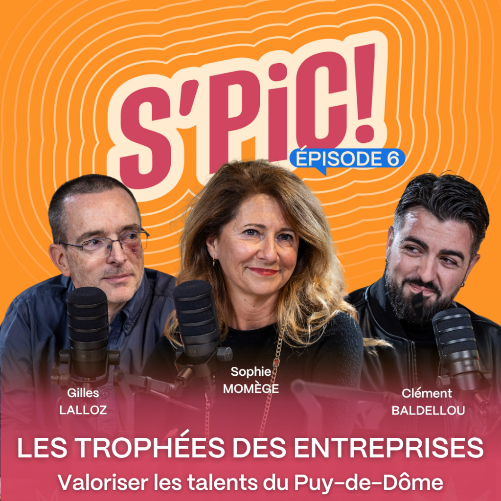 Le S'PIC - le podcast du PIC où l'économie prend la parole - parle du Trophées des entreprises
